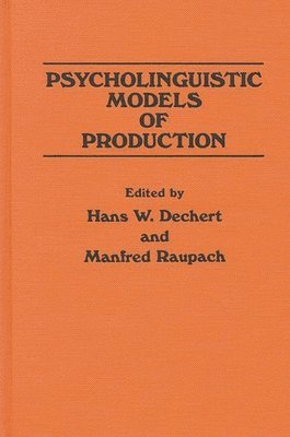 Psycholinguistic Models of Production