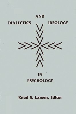 Dialectics and Ideology in Psychology 1