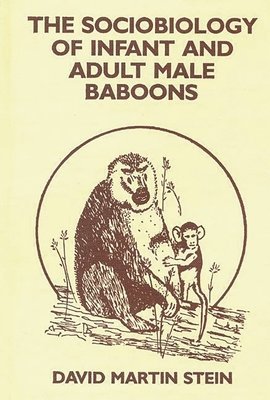 Sociobiology of Infant and Adult Male Baboons 1