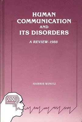 Harris Winitz - Human Communication and Its Disorders, Volume 2, Inbunden