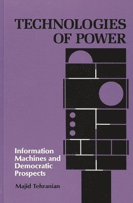 Majid Tehranian - Technologies of Power, Inbunden
