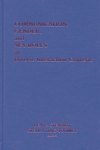 bokomslag Communication, Gender and Sex Roles in Diverse Interaction Contexts