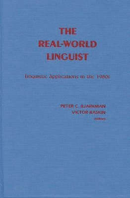 Peter C Bjarkman, Victor Raskin - Real-World Linguist, Inbunden