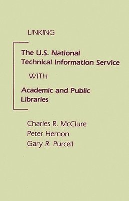 bokomslag Linking the U.S. National Technical Information Service with Academic and Public Libraries