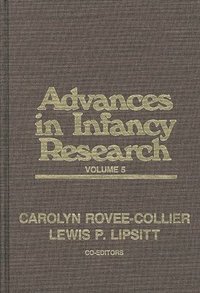 bokomslag Advances in Infancy Research, Volume 5