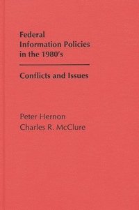 bokomslag Federal Information Policies in the 1980's