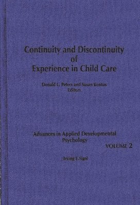 Continuity and Discontinuity of Experience in Child Care 1