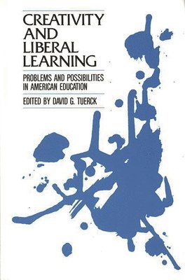 Creativity and Liberal Learning 1