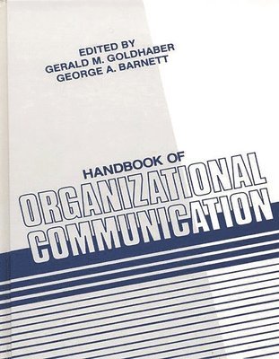 Gerald M. Goldhaber, George A. Barnett, Gerald M. Goldhaber, Brenda Dervin, George Barnett - Handbook of Organizational Communication, Inbunden