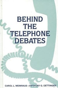 bokomslag Behind the Telephone Debates