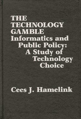Cees J. Hamelink - Technology Gamble, Inbunden