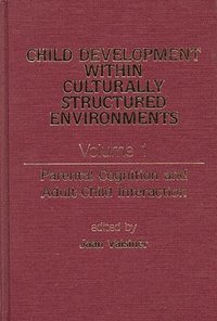 bokomslag Child Development Within Culturally Structured Environments, Volume 1
