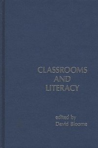 bokomslag Classrooms and Literacy