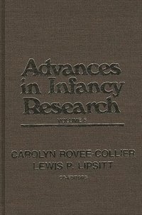 bokomslag Advances in Infancy Research, Volume 6