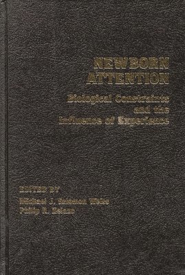 Michael J. Salomon Weiss, Philip R. Zelazo - Newborn Attention, Inbunden