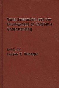 bokomslag Social Interaction and the Development of Children's Understanding