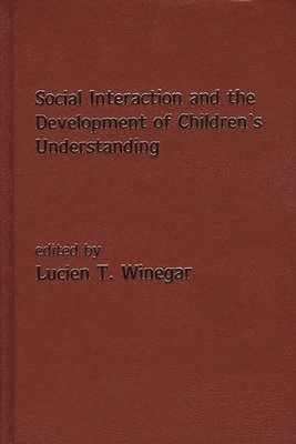 Social Interaction and the Development of Children's Understanding 1