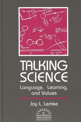 Jay L. Lemke, J. L. Lemke - Talking Science, Inbunden