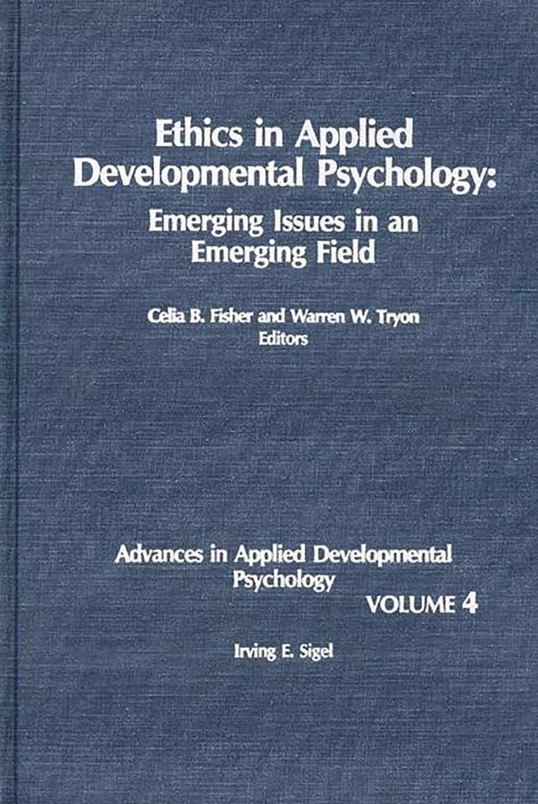 Irving E. Sigel, Warren W. Tryon, Celia B. Fisher, Warren W. Tyron - Ethics in Applied Developmental Psychology, Inbunden