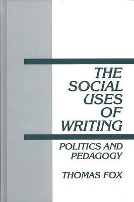 The Social Uses of Writing 1
