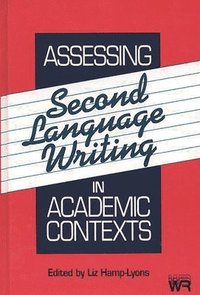 bokomslag Assessing Second Language Writing in Academic Contexts