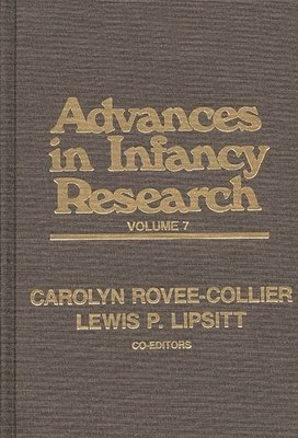 Advances in Infancy Research, Volume 7 1