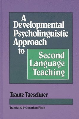 bokomslag A Developmental Psycholinguistic Approach to Second Language Teaching