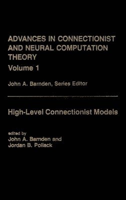 John A. Barnden, Keith J. Holyoak - Advances in Connectionist and Neural Computation Theory Vol. 1, Inbunden