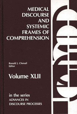 Ronald J. Chenail - Medical Discourse and Systemic Frames of Comprehension, Inbunden