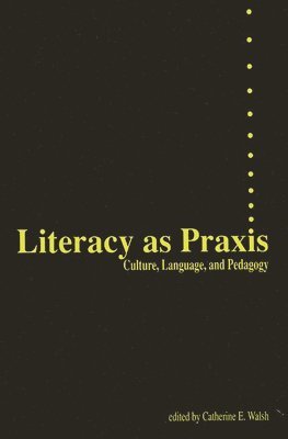 Literacy as Praxis 1