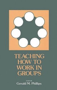 bokomslag Teaching How to Work in Groups