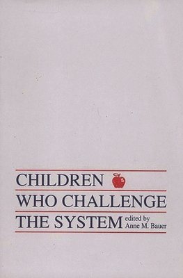 Children Who Challege the System 1