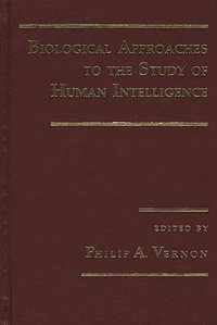 bokomslag Biological Approaches to the Study of Human Intellegence