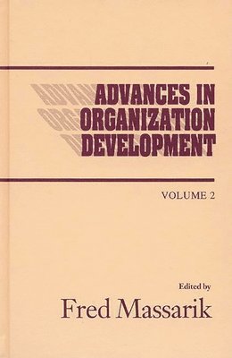 Fred Massarik - Advances in Organizational Development, Volume 2, Inbunden