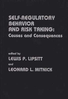 Self Regulatory Behavior and Risk Taking 1