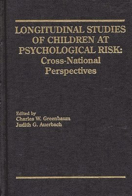 Charles W. Greenbaum, Judith G. Auerbach - Longitudinal Studies of Children at Psychological Risk, Inbunden