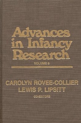 bokomslag Advances in Infancy Research, Volume 8