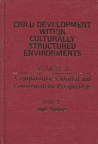 bokomslag Child Development Within Culturally Structured Environments, Volume 3