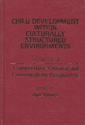 Child Development Within Culturally Structured Environments, Volume 3 1