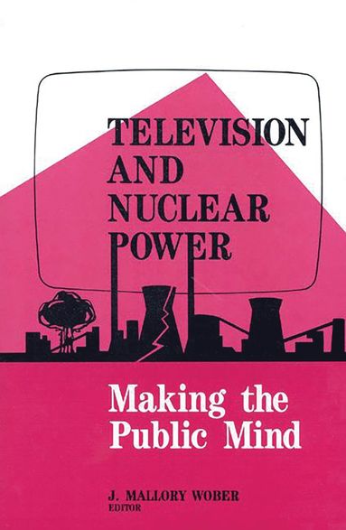 bokomslag Television and Nuclear Power