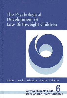 The Psychological Development of Low Birthweight Children 1