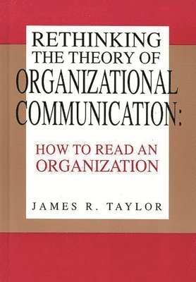 bokomslag Rethinking the Theory of Organizational Communication