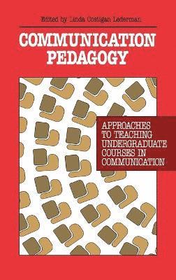 Linda Costigan Lederman - Communication Pedagogy, Inbunden