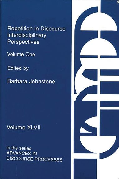 Barbara Johnstone - Repetition in Discourse, Häftad
