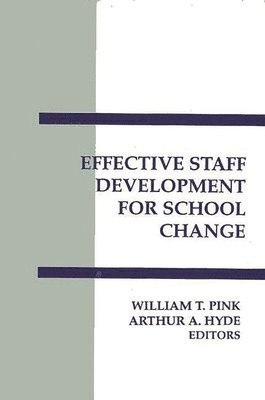 bokomslag Effective Staff Development for School Change