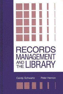 bokomslag Records Management and the Library