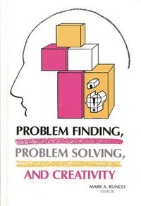 bokomslag Problem Finding, Problem Solving, and Creativity