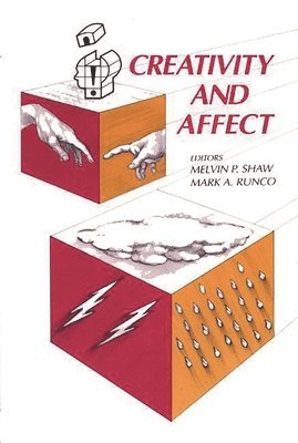 Melvin P. Shaw, Mark A. Runco, Mark a. Runco - Creativity and Affect, Inbunden
