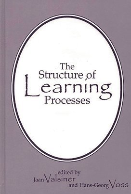 Jaan Valsiner, Hans-Georg Voss, Jaan Valsiner - Structure of Learning Processes, Inbunden