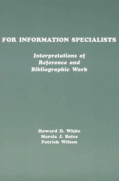 Howard White, Marcia Bates, Patrick Wilson - For Information Specialists, Häftad